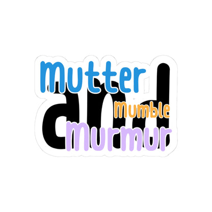 Mutter, Murmur and Mumble Sticker